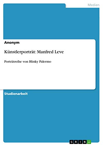 Künstlerporträt: Manfred Leve: Porträtreihe von Blinky Palermo