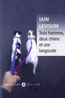 Trois hommes, deux chiens et une langouste