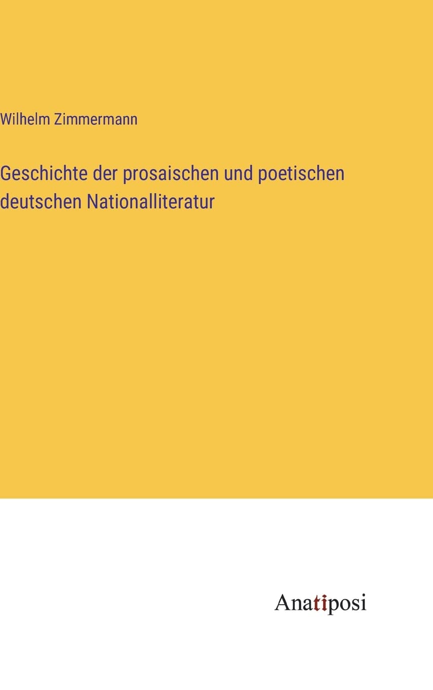 Geschichte der prosaischen und poetischen deutschen Nationalliteratur