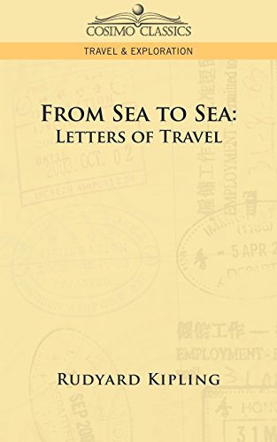 From Sea to Sea: Letters of Travel