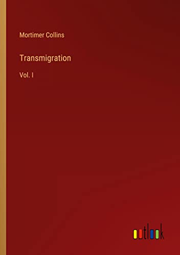 Transmigration: Vol. I