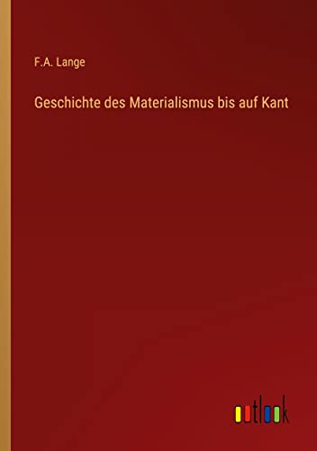 Geschichte des Materialismus bis auf Kant