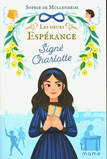 Les soeurs Espérance. Vol. 1. Signé Charlotte