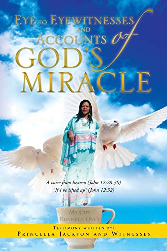 Eye to Eyewitnesses and Accounts of God's Miracle