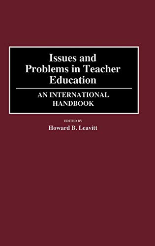 Issues and Problems in Teacher Education: An International Handbook