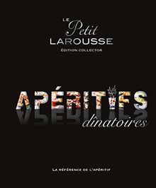 Le petit Larousse des apéritifs dînatoires