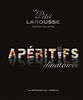 Le Petit Larousse des apéritifs dinatoires : Edition collector