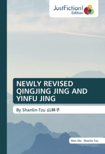 Wen Ma Newly Revised Qingjing Jing And Yinfu Jing, By Shanlin-Tzu 山林子