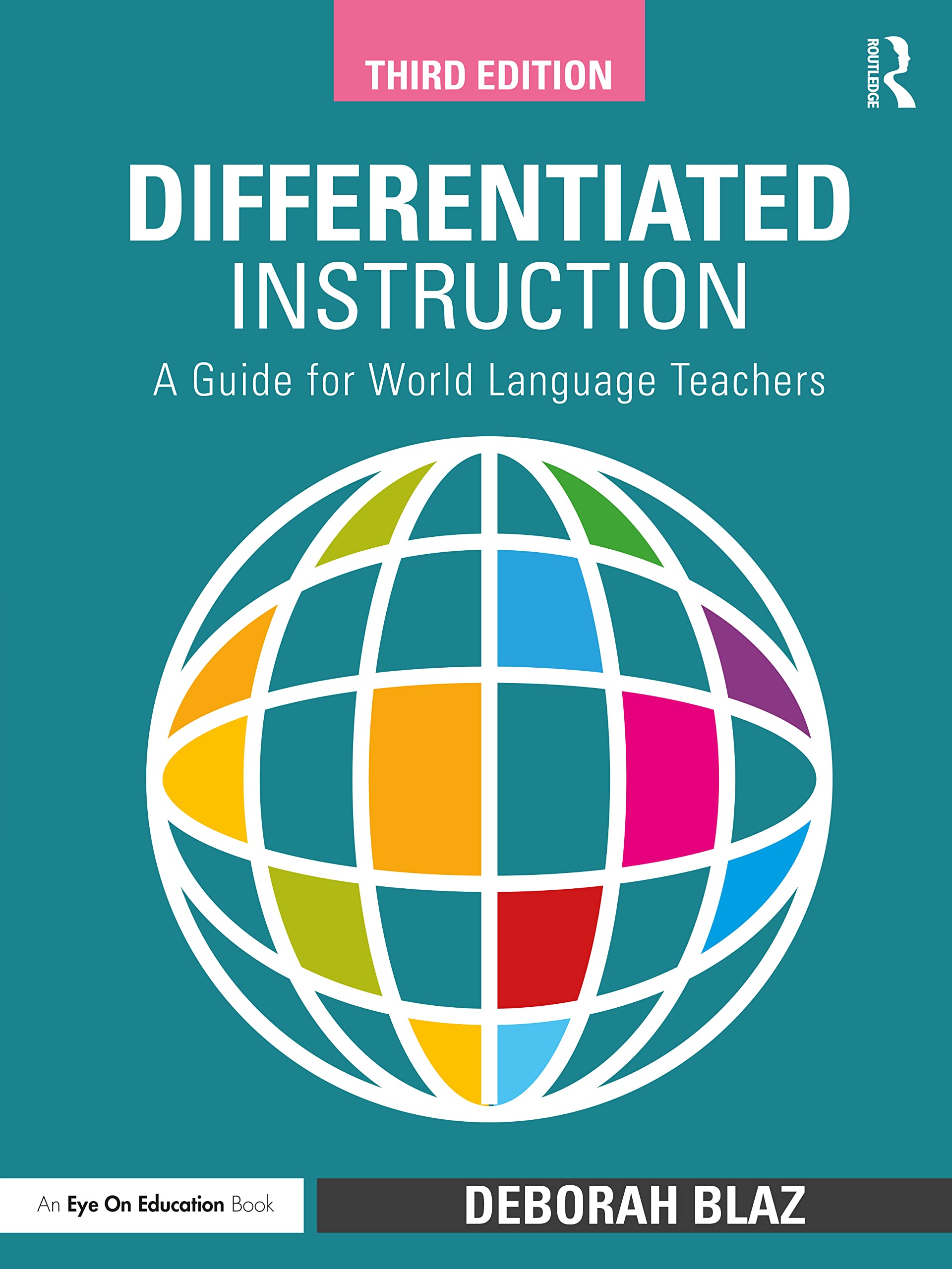 Differentiated Instruction: A Guide for World Language Teachers (Eye on Education)