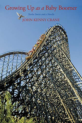 Growing Up as a Baby Boomer: Twelve Stories and a Novella