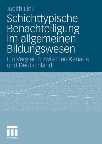 Schichttypische Benachteiligung im allgemeinen Bildungswesen: Ein Vergleich zwischen Kanada und Deutschland