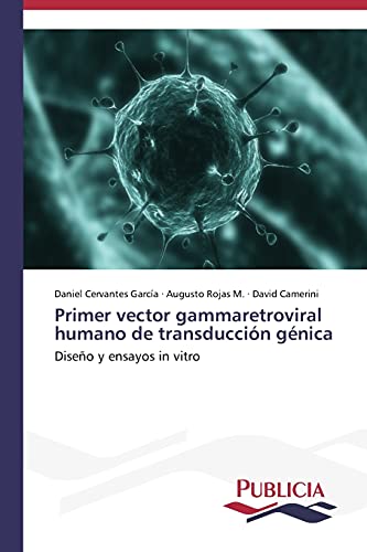 Primer vector gammaretroviral humano de transducción génica: Diseño y ensayos in vitro