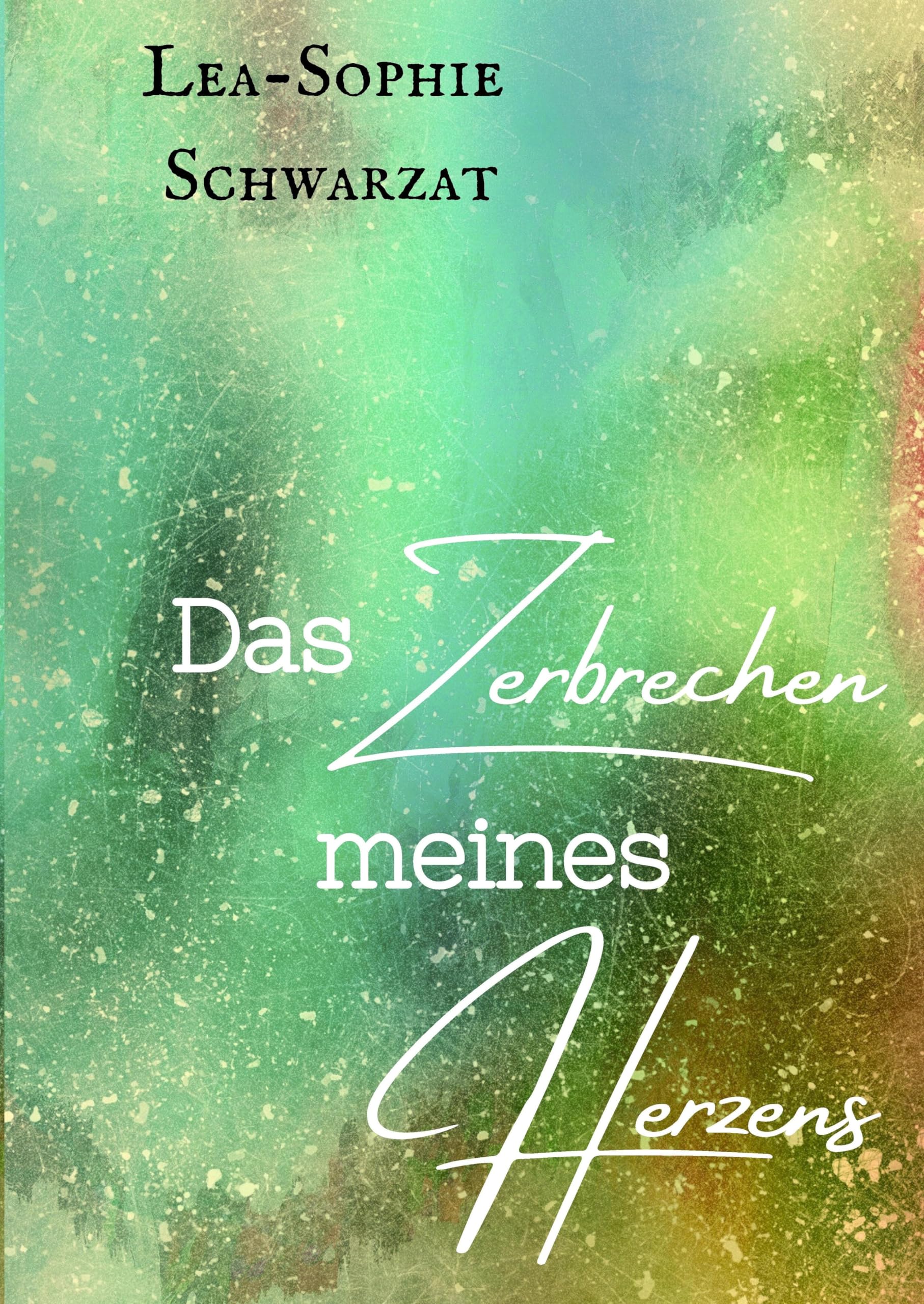 Das Zerbrechen meines Herzens: DE