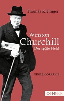 Winston Churchill: Der späte Held von Kielinger, Thomas | Buch | Zustand gut