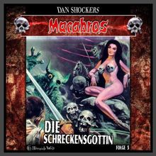 Macabros Folge 5: Die Schreckensgöttin
