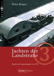 Jachten der Landstraße: Reprint der Originalausgabe von 1938