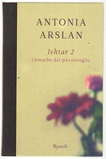 Ishtar 2. Cronache dal mio risveglio