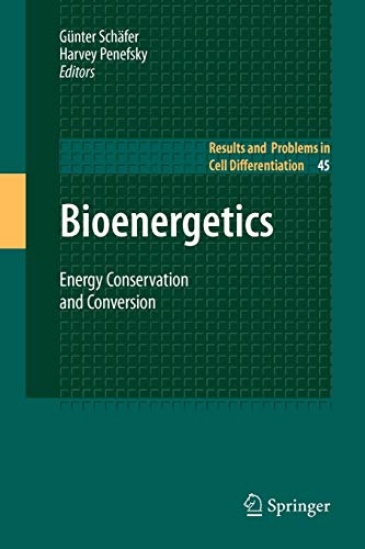 Bioenergetics: Energy Conservation and Conversion (Results and Problems in Cell Differentiation, Band 45)