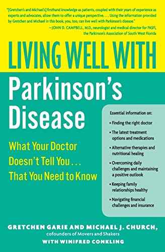 Living Well with Parkinson's Disease: What Your Doctor Doesn't Tell You....That You Need to Know
