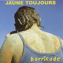 Barricade von Jaune Toujours | CD | Zustand sehr gut