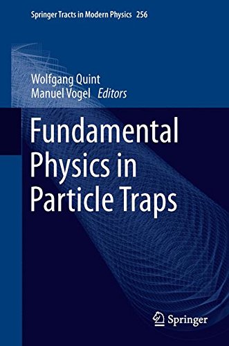 Fundamental Physics in Particle Traps (Springer Tracts in Modern Physics)