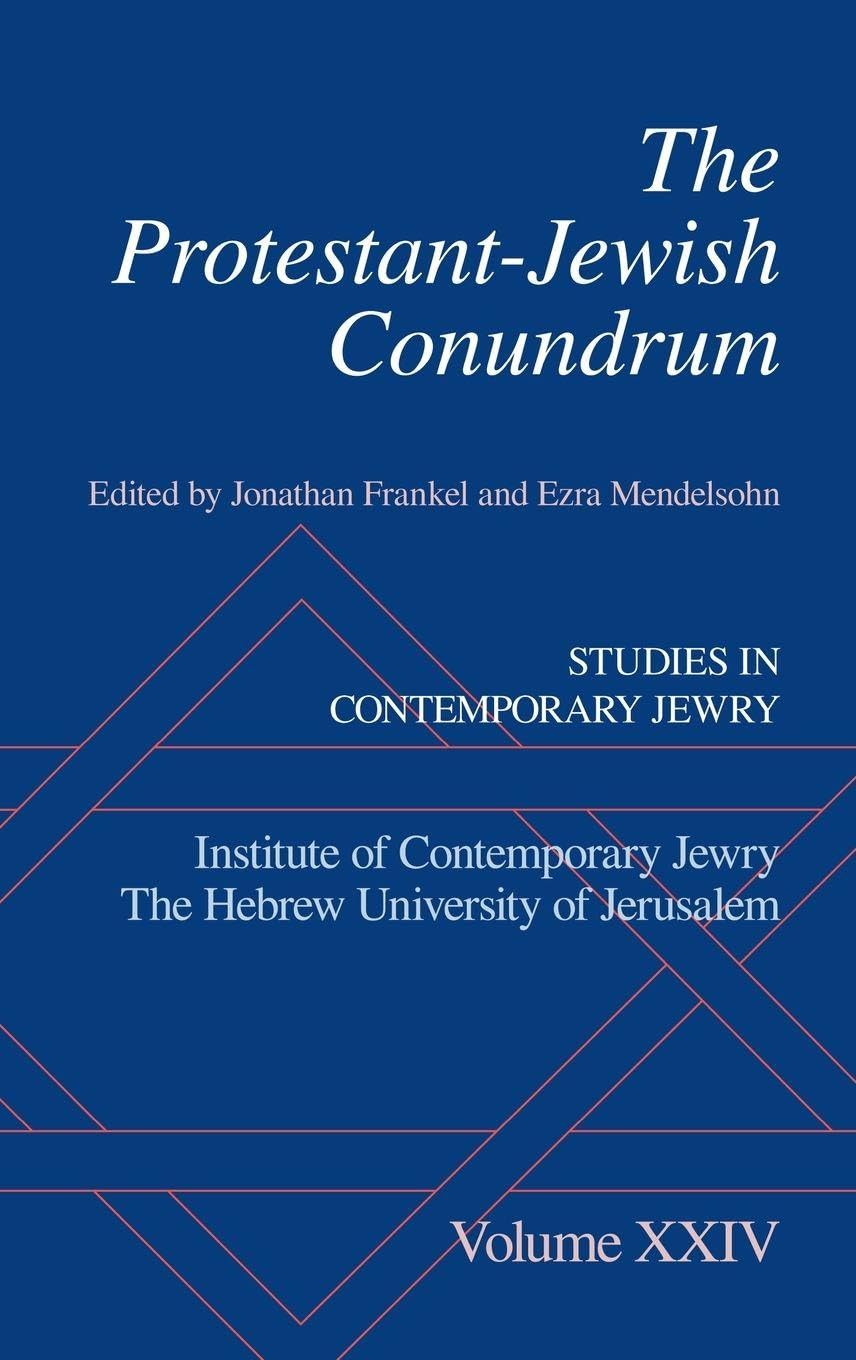 The Protestant-Jewish Conundrum: Studies in Contemporary Jewry, Volume XXIV