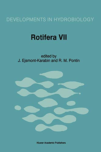 Rotifera VII: Proceedings of the Seventh Rofifer Symposium, held in Miko?ajki, Poland, 6–11 June 1994 (Developments in Hydrobiology, 109, Band 109)