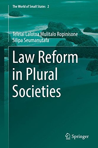 Law Reform in Plural Societies (The World of Small States, Band 2)