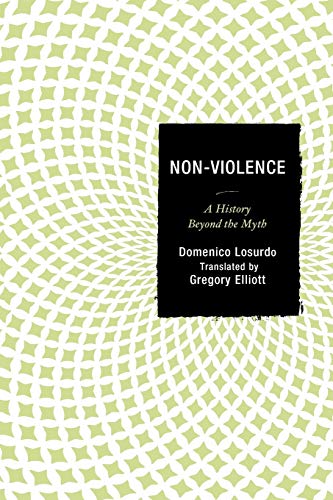 Domenico Losurdo Non-Violence, A History Beyond The Myth