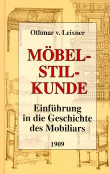 Möbelstilkunde. Einführung in die Geschichte des Mobiliars