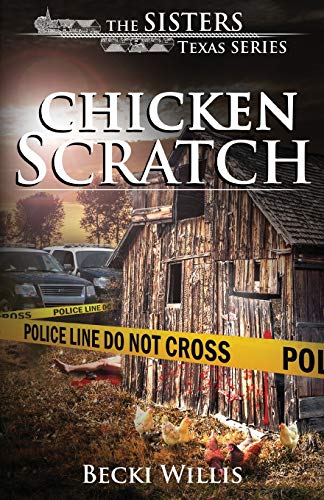 Chicken Scratch (The Sisters, Texas Mystery Series, Band 1)