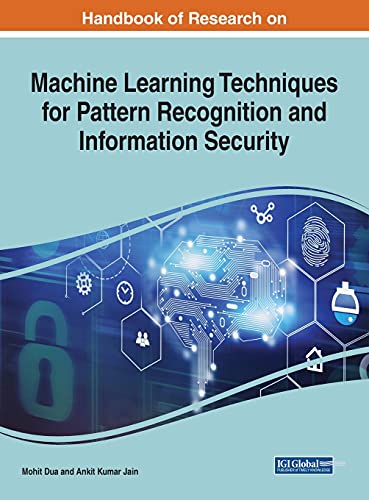 Handbook of Research on Machine Learning Techniques for Pattern Recognition and Information Security (Advances in Computational Intelligence and Robotics, 1)