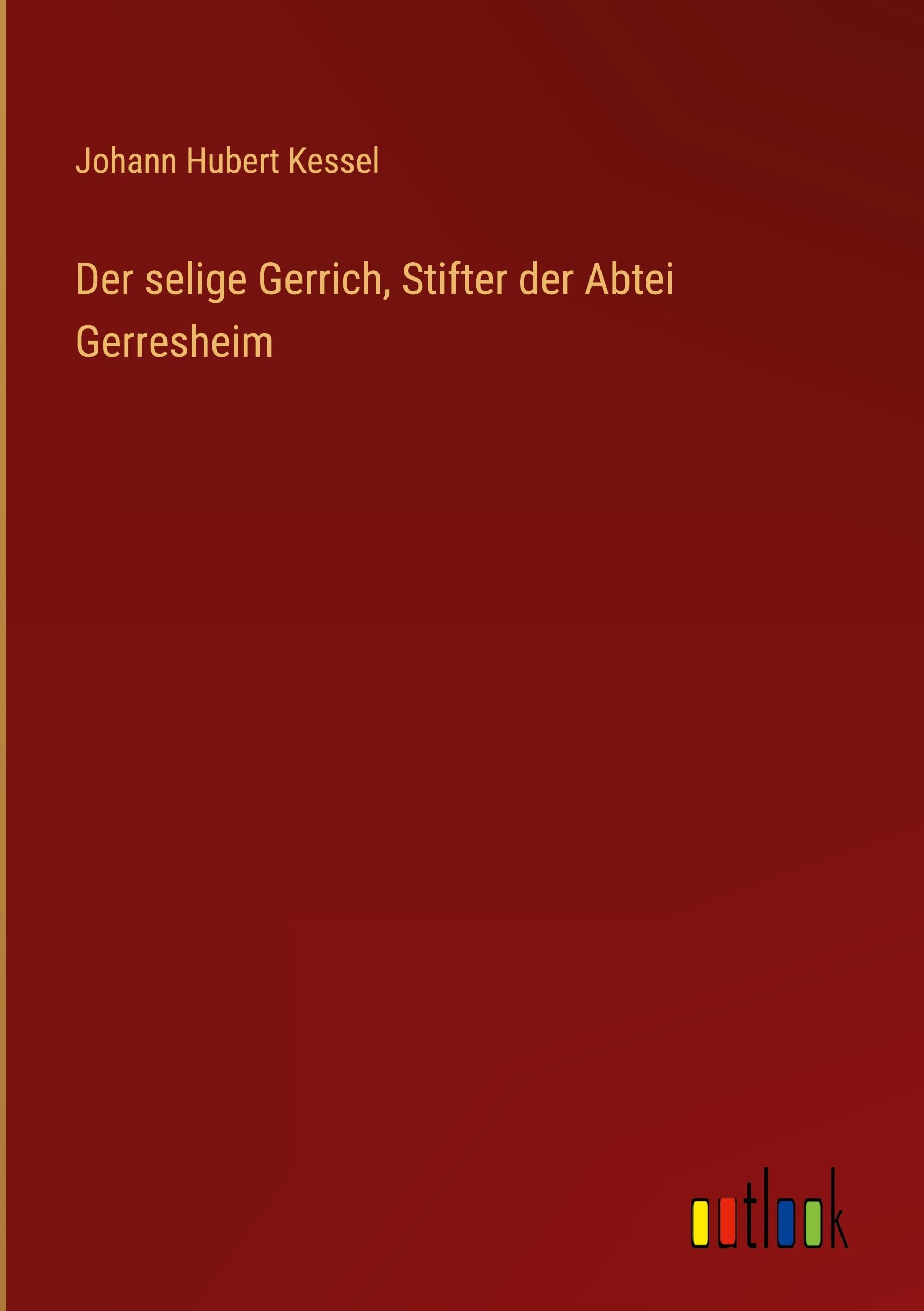 Der selige Gerrich, Stifter der Abtei Gerresheim