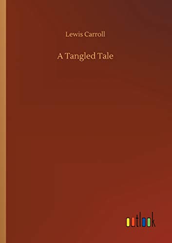 Lewis Carroll A Tangled Tale