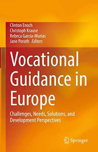 Vocational Guidance in Europe: Challenges, Needs, Solutions, and Development Perspectives