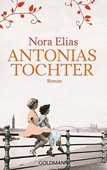 Antonias Tochter: Roman