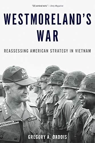Westmoreland's War: Reassessing American Strategy in Vietnam