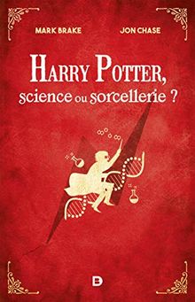 Harry Potter, science ou sorcellerie ?