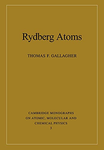 Gallagher, Thomas F. Rydberg Atoms (Cambridge Monographs On Atomic, Molecular And Chemical Physics, Band 3)