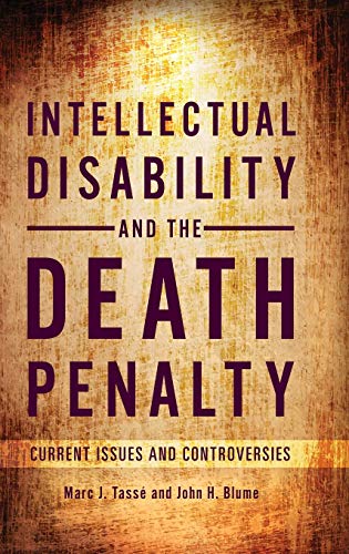 Intellectual Disability and the Death Penalty: Current Issues and Controversies