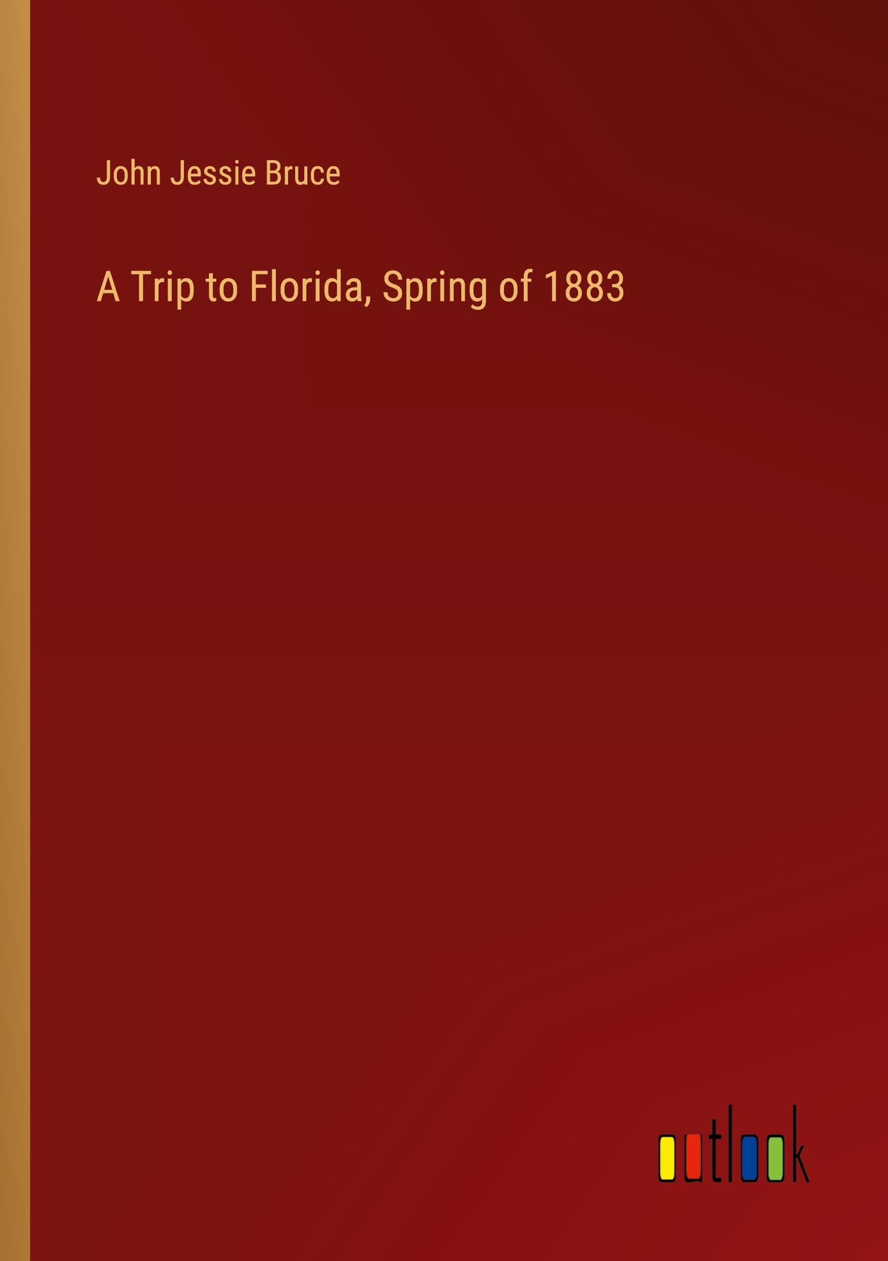 A Trip to Florida, Spring of 1883