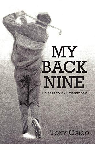 My Back Nine: Unleash Your Authentic Self