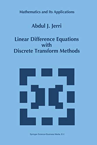 Linear Dfference Equations with Discrete Transform Methods (Mathematics and Its Applications, 363, Band 363)