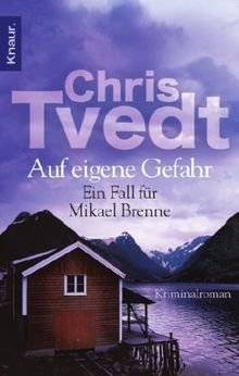 Auf eigene Gefahr: Ein Fall für Mikael Brenne (Knaur TB)