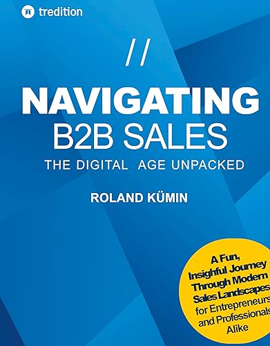 NAVIGATING B2B SALES: The Digital Age Unpacked