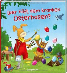 Wer hilft dem kranken Osterhasen? (Bilderbuch mit integriertem Extra - Ein Osterbuch: Kinderbücher ab 3 Jahre)