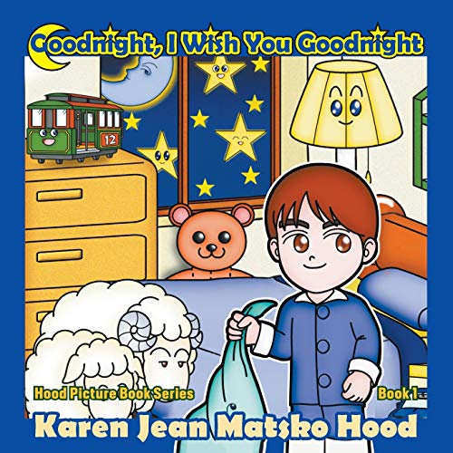 Goodnight, I Wish You Goodnight (Hood Picture Book Series, Band 1)