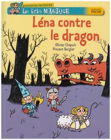 Le trio magique. Léna contre le dragon