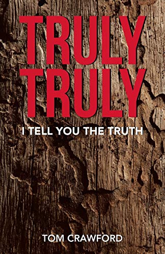 Truly Truly: I Tell You the Truth