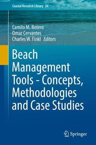 Beach Management Tools - Concepts, Methodologies and Case Studies (Coastal Research Library, Band 24)